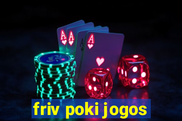 friv poki jogos